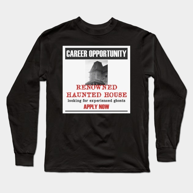 Haunted House Job Ad Long Sleeve T-Shirt by TenomonMalke